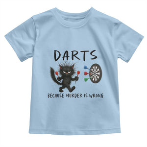 Funny Grumpy Cat Dart Player Toddler T Shirt Because Murder Is Wrong Pub Game Gift TS12 Light Blue Print Your Wear