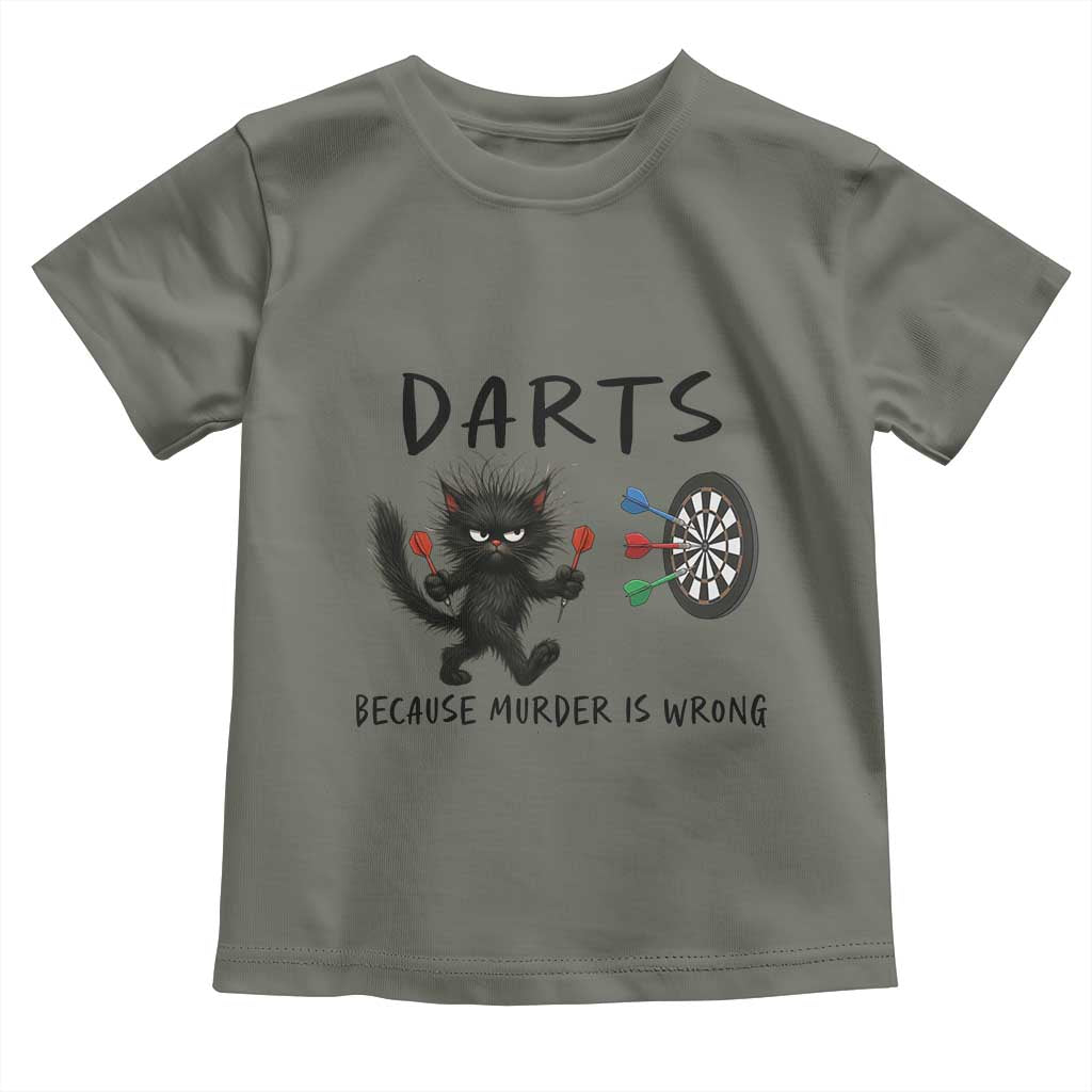 Funny Grumpy Cat Dart Player Toddler T Shirt Because Murder Is Wrong Pub Game Gift TS12 Military Green Print Your Wear