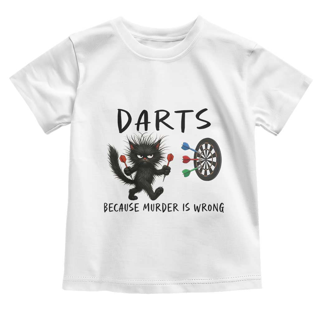 Funny Grumpy Cat Dart Player Toddler T Shirt Because Murder Is Wrong Pub Game Gift TS12 White Print Your Wear