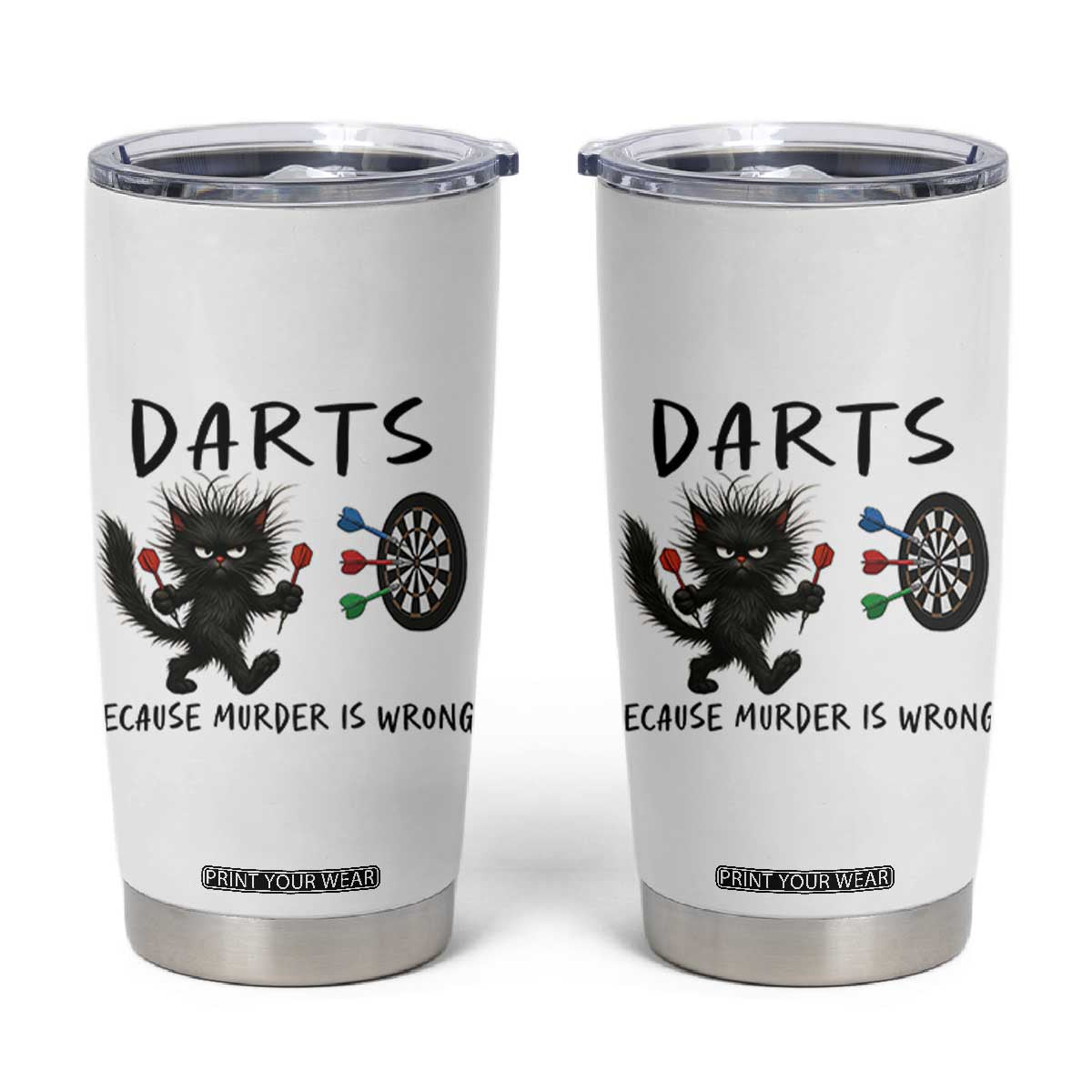 Funny Grumpy Cat Dart Player Tumbler Cup Because Murder Is Wrong Pub Game Gift TS12 White Print Your Wear