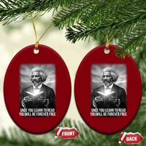 Frederick Douglass Ceramic Ornament Once You Learn To Read You Will Be Forever Free TS12 Print Your Wear