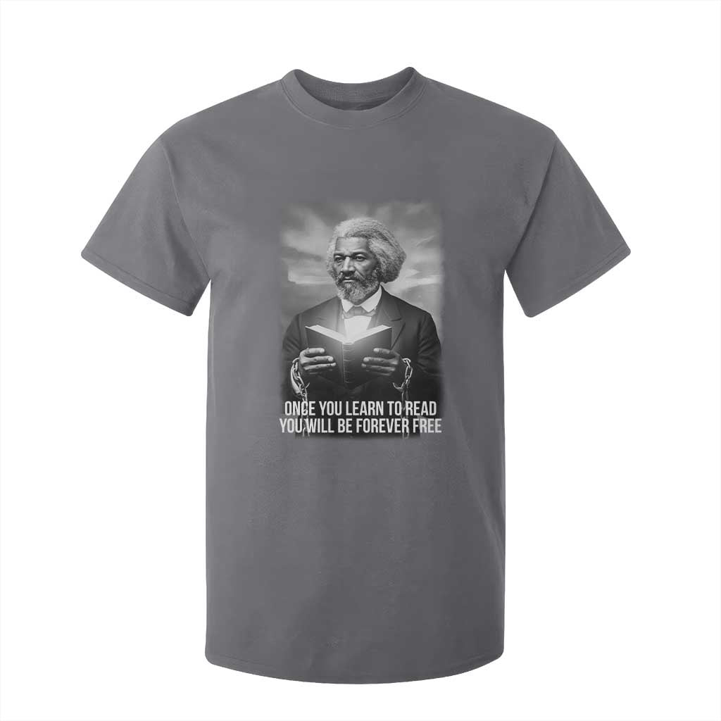 Frederick Douglass T Shirt For Kid Once You Learn To Read You Will Be Forever Free TS12 Charcoal Print Your Wear
