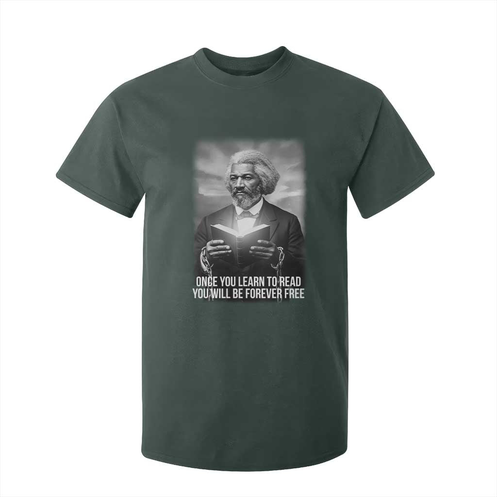 Frederick Douglass T Shirt For Kid Once You Learn To Read You Will Be Forever Free TS12 Dark Forest Green Print Your Wear