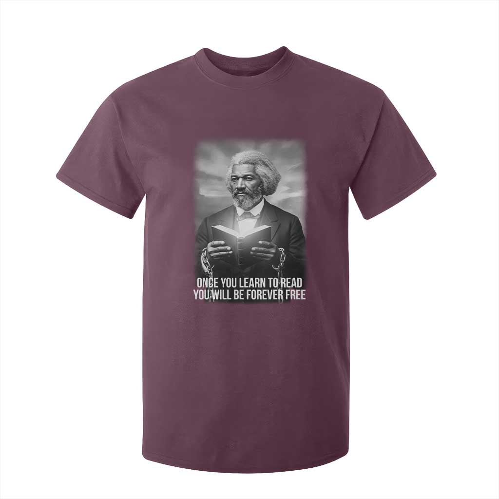 Frederick Douglass T Shirt For Kid Once You Learn To Read You Will Be Forever Free TS12 Maroon Print Your Wear