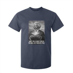 Frederick Douglass T Shirt For Kid Once You Learn To Read You Will Be Forever Free TS12 Navy Print Your Wear