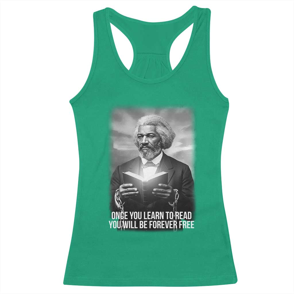 Frederick Douglass Racerback Tank Top Once You Learn To Read You Will Be Forever Free TS12 Irish Green Print Your Wear