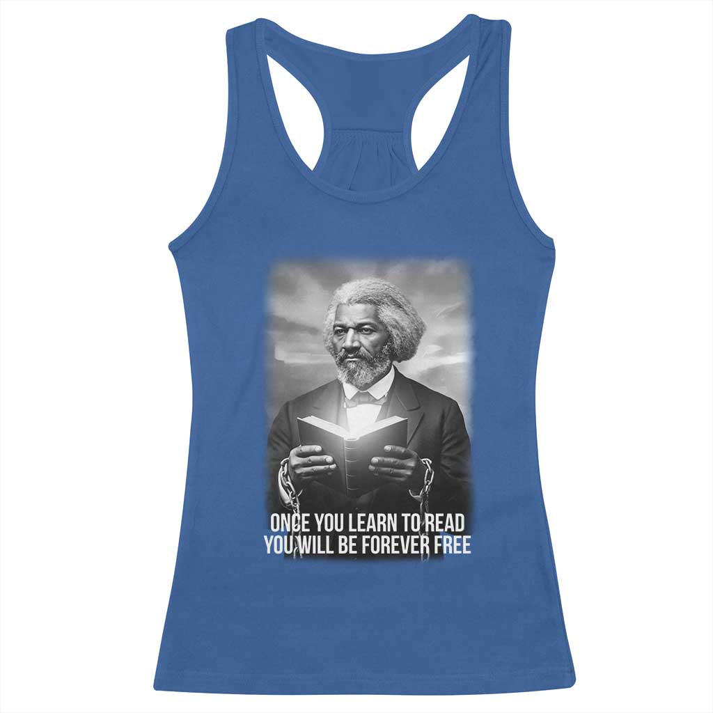 Frederick Douglass Racerback Tank Top Once You Learn To Read You Will Be Forever Free TS12 Royal Blue Print Your Wear