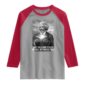 Frederick Douglass Raglan Shirt Once You Learn To Read You Will Be Forever Free TS12 Sport Gray Red Print Your Wear