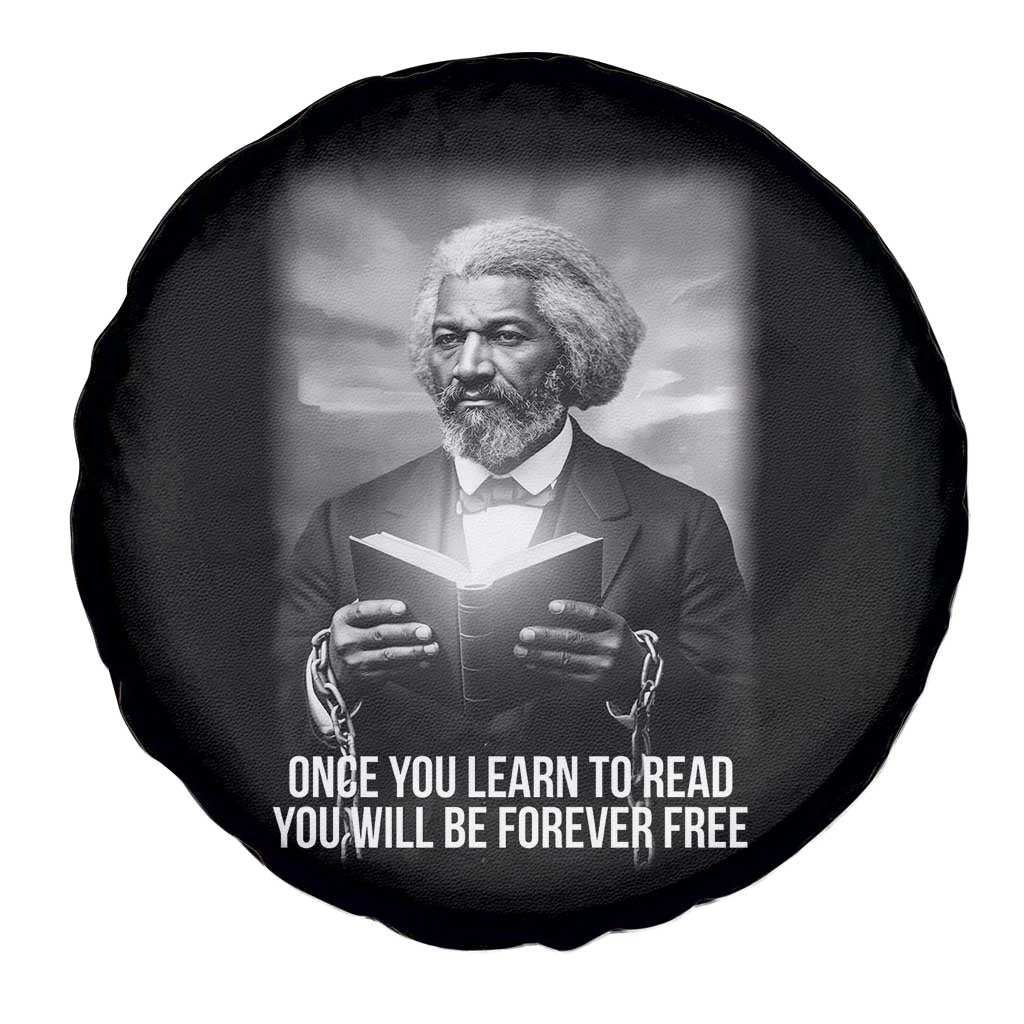 Frederick Douglass Spare Tire Cover Once You Learn To Read You Will Be Forever Free TS12 Print Your Wear