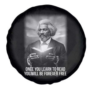 Frederick Douglass Spare Tire Cover Once You Learn To Read You Will Be Forever Free TS12 Print Your Wear