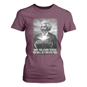 Frederick Douglass T Shirt For Women Once You Learn To Read You Will Be Forever Free TS12 Maroon Print Your Wear