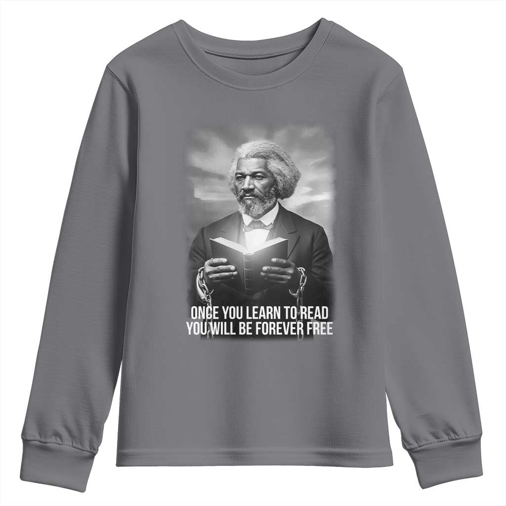 Frederick Douglass Youth Sweatshirt Once You Learn To Read You Will Be Forever Free TS12 Charcoal Print Your Wear