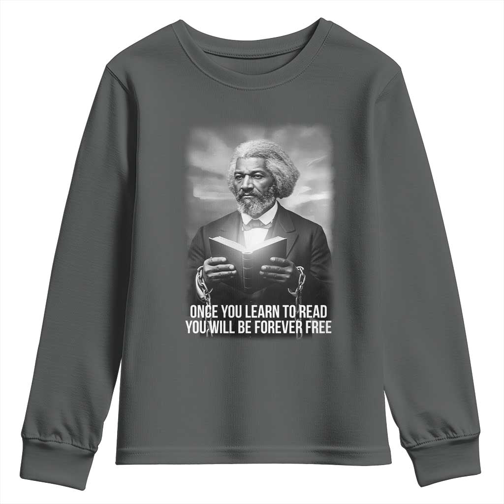 Frederick Douglass Youth Sweatshirt Once You Learn To Read You Will Be Forever Free TS12 Dark Heather Print Your Wear