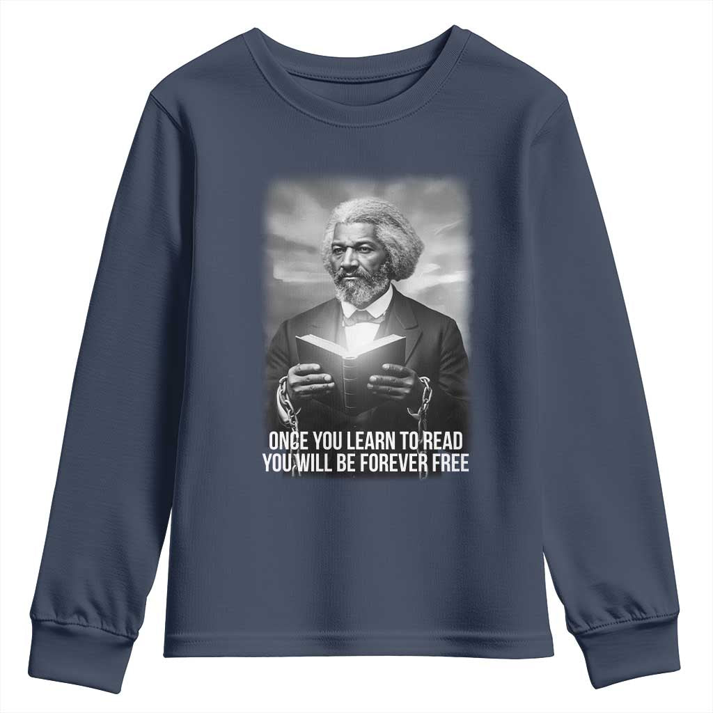 Frederick Douglass Youth Sweatshirt Once You Learn To Read You Will Be Forever Free TS12 Navy Print Your Wear