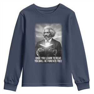 Frederick Douglass Youth Sweatshirt Once You Learn To Read You Will Be Forever Free TS12 Navy Print Your Wear