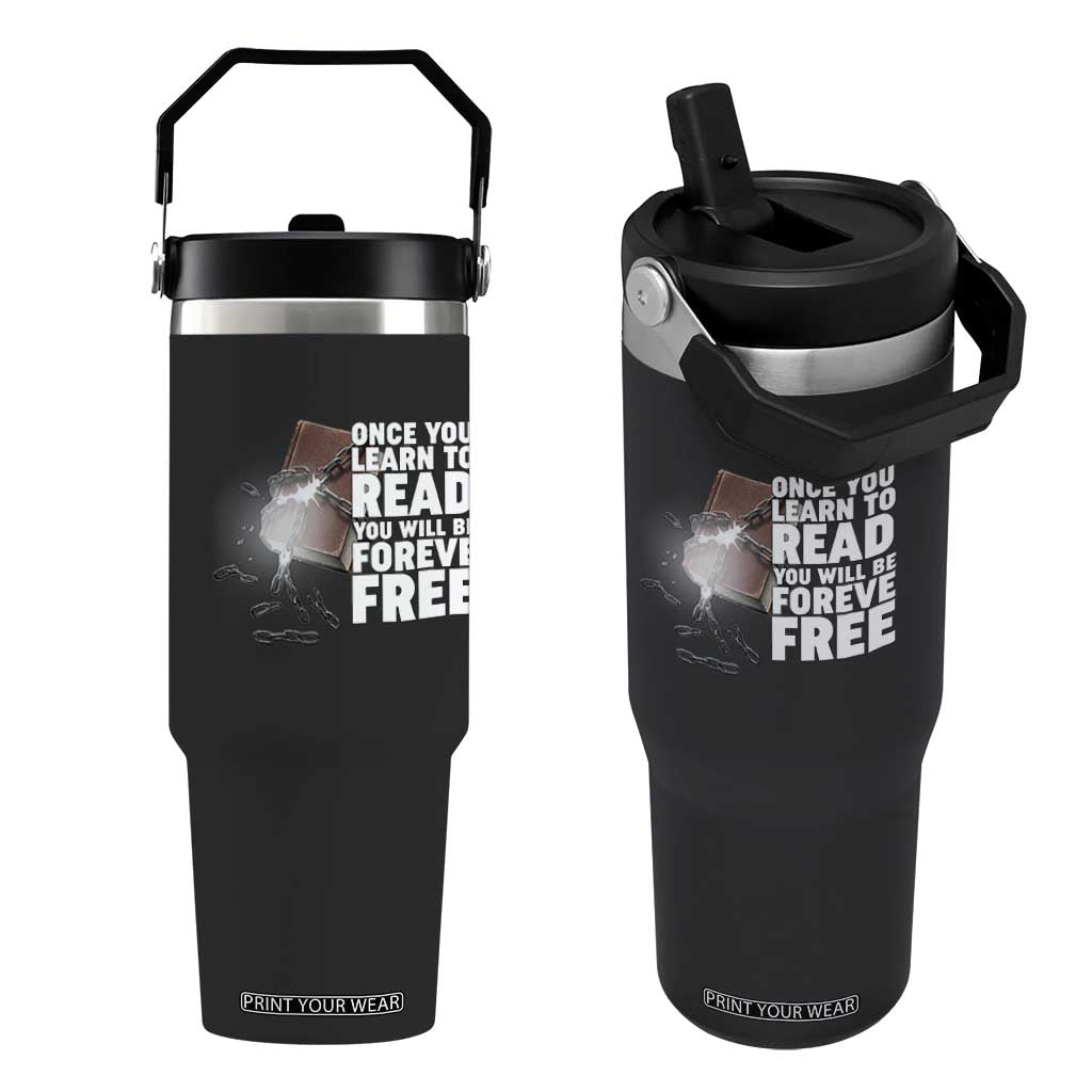 Frederick Douglass Freedom Quote Flip Straw Tumbler Once You Learn To Read TS12 One Size: 30 oz Black Print Your Wear