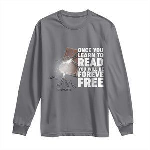 Frederick Douglass Freedom Quote Long Sleeve Shirt Once You Learn To Read TS12 Charcoal Print Your Wear