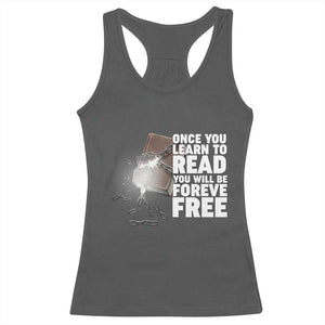 Frederick Douglass Freedom Quote Racerback Tank Top Once You Learn To Read TS12 Dark Heather Print Your Wear