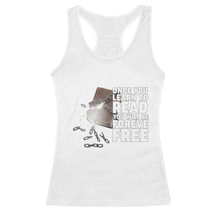 Frederick Douglass Freedom Quote Racerback Tank Top Once You Learn To Read TS12 White Print Your Wear