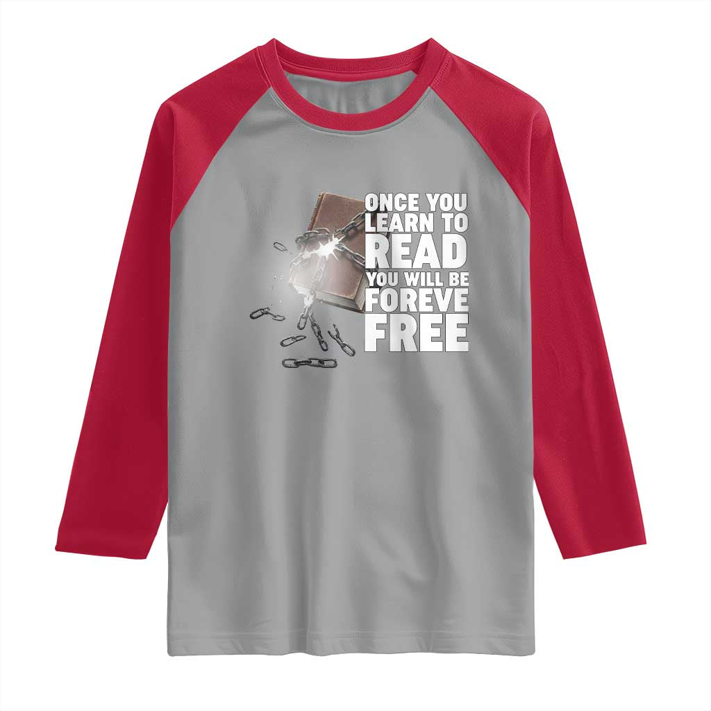 Frederick Douglass Freedom Quote Raglan Shirt Once You Learn To Read TS12 Sport Gray Red Print Your Wear