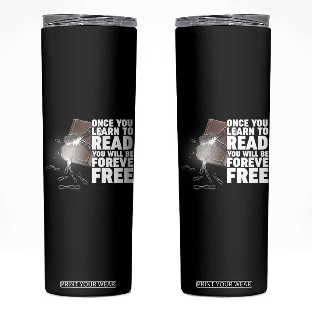 Frederick Douglass Freedom Quote Skinny Tumbler Once You Learn To Read TS12 Black Print Your Wear