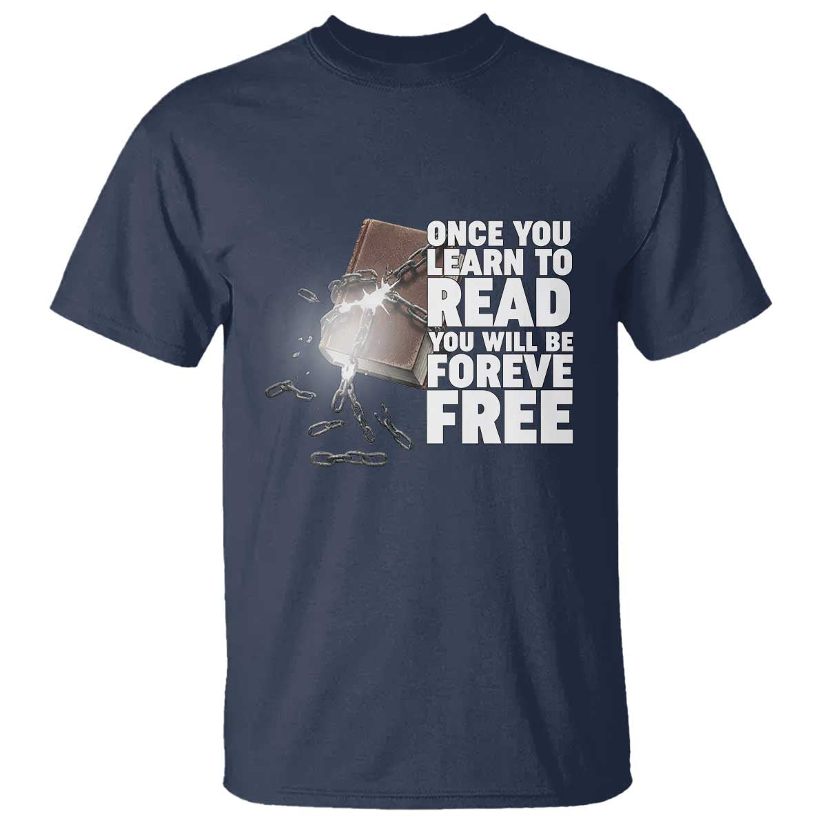 Frederick Douglass Freedom Quote T Shirt Once You Learn To Read TS12 Navy Print Your Wear