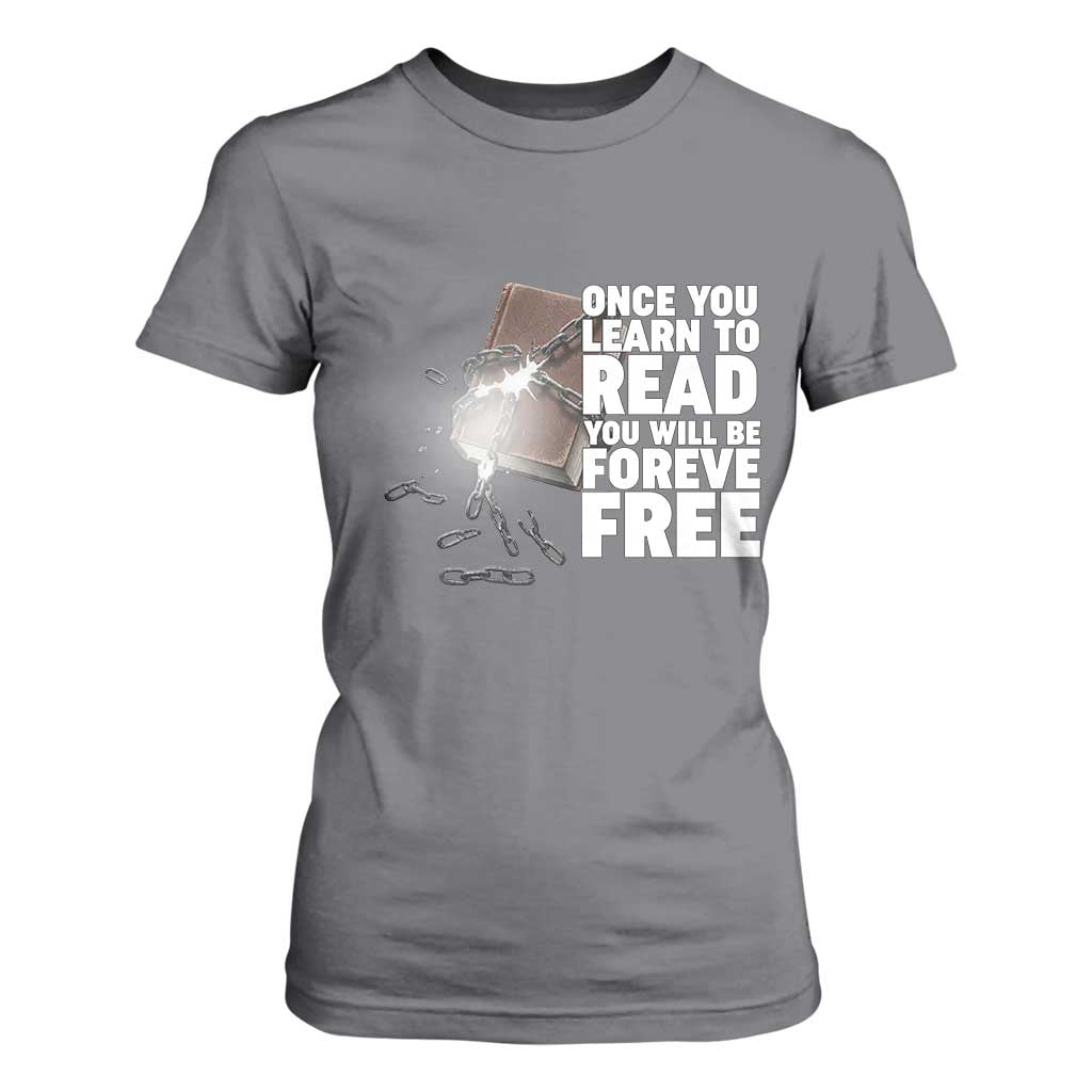 Frederick Douglass Freedom Quote T Shirt For Women Once You Learn To Read TS12 Charcoal Print Your Wear