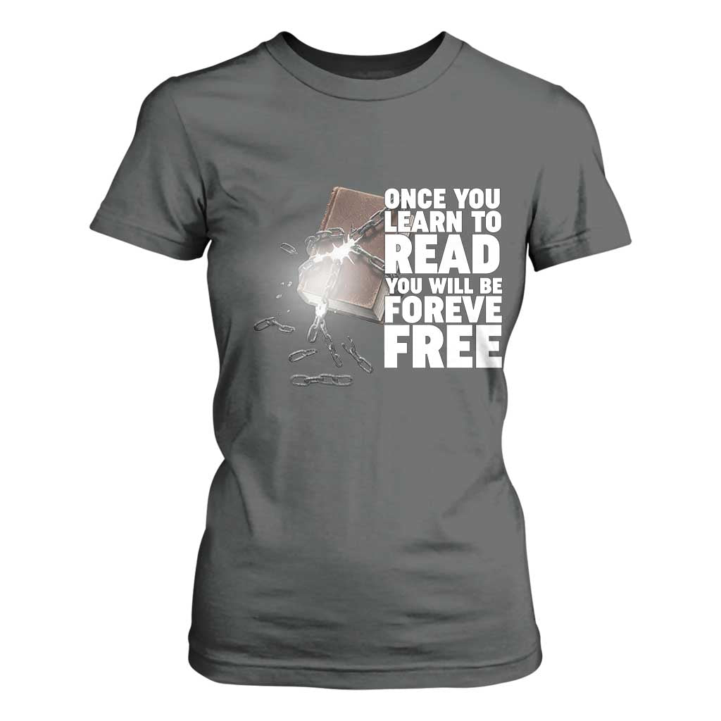 Frederick Douglass Freedom Quote T Shirt For Women Once You Learn To Read TS12 Dark Heather Print Your Wear
