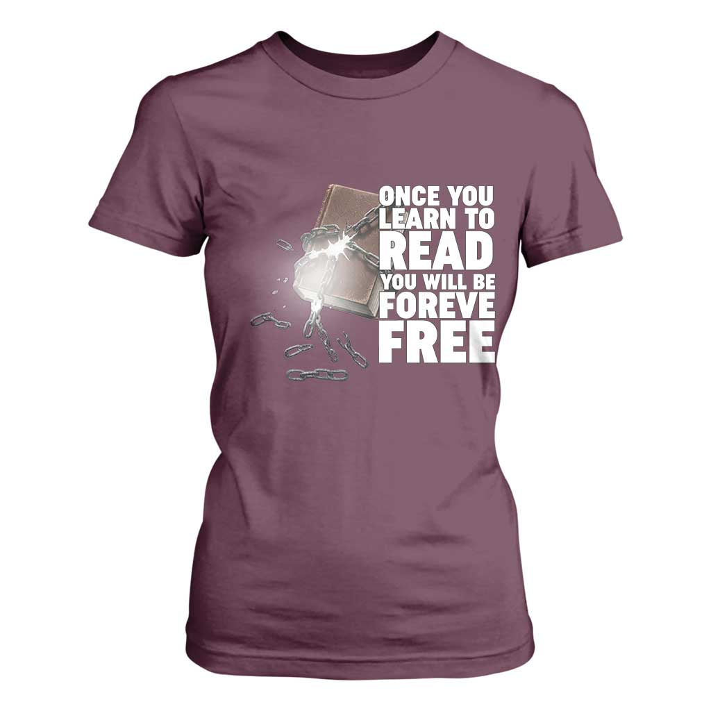 Frederick Douglass Freedom Quote T Shirt For Women Once You Learn To Read TS12 Maroon Print Your Wear