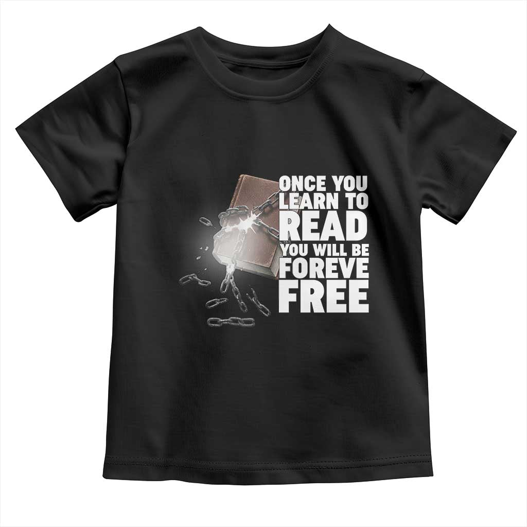 Frederick Douglass Freedom Quote Toddler T Shirt Once You Learn To Read TS12 Black Print Your Wear