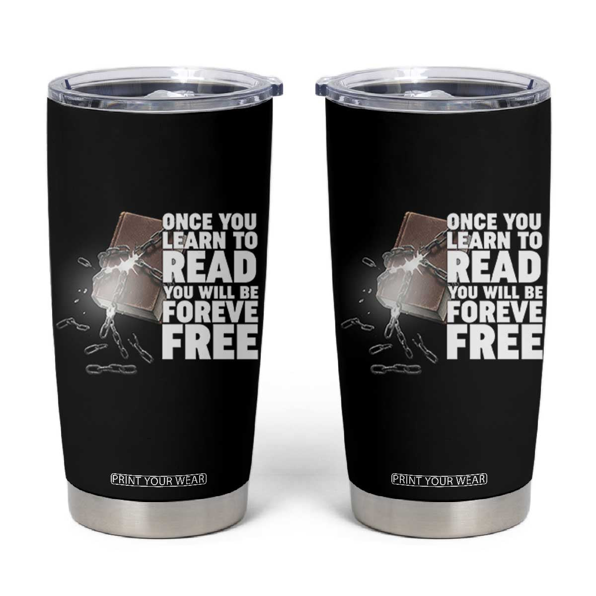 Frederick Douglass Freedom Quote Tumbler Cup Once You Learn To Read TS12 Black Print Your Wear