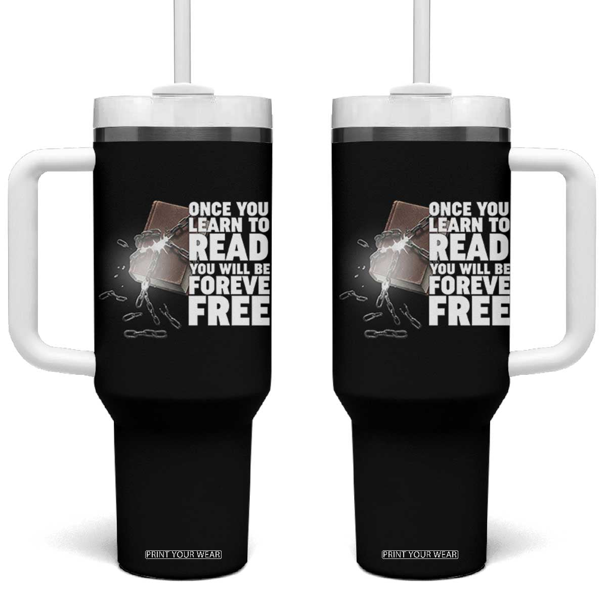 Frederick Douglass Freedom Quote Tumbler With Handle Once You Learn To Read TS12 One Size: 40 oz Black Print Your Wear