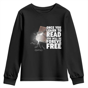 Frederick Douglass Freedom Quote Youth Sweatshirt Once You Learn To Read TS12 Black Print Your Wear