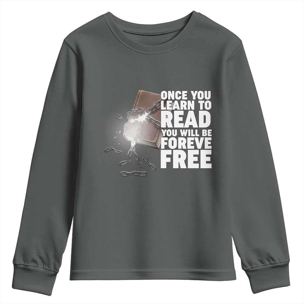 Frederick Douglass Freedom Quote Youth Sweatshirt Once You Learn To Read TS12 Dark Heather Print Your Wear