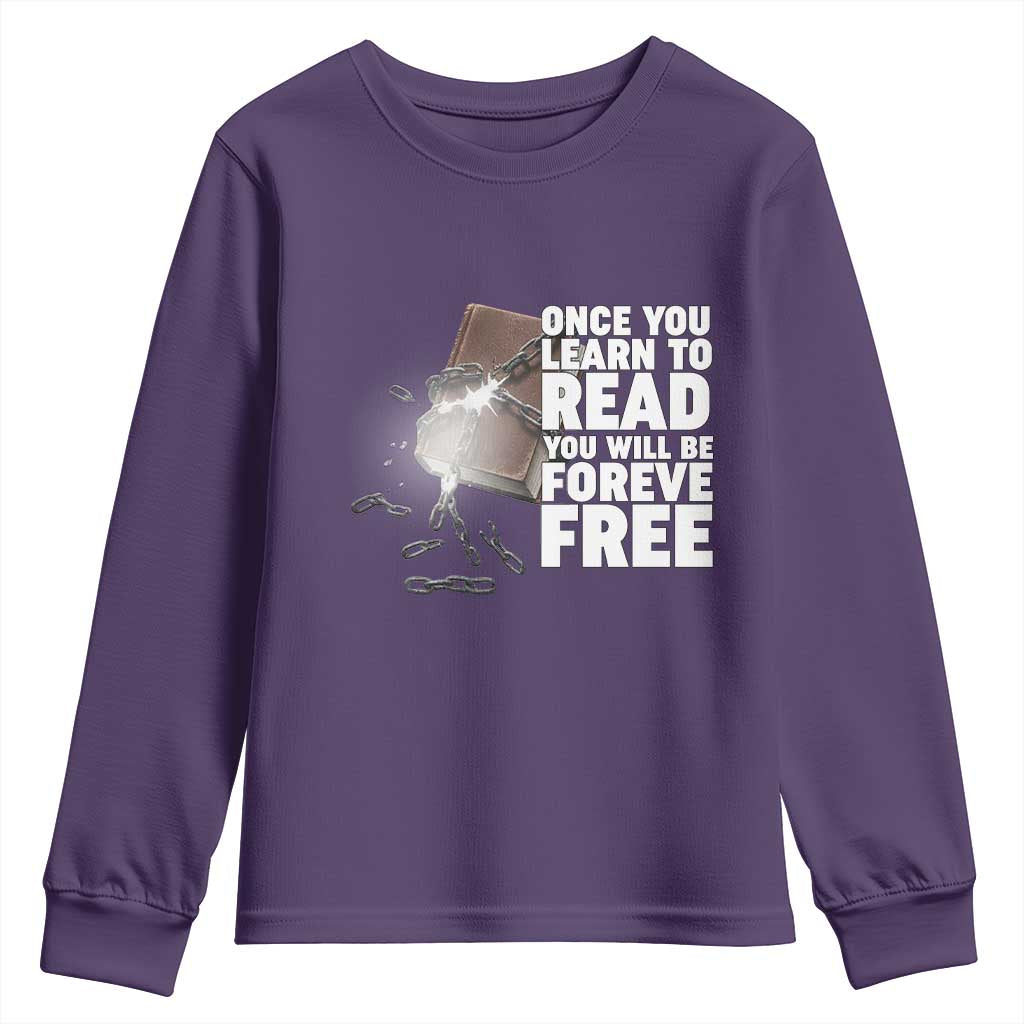 Frederick Douglass Freedom Quote Youth Sweatshirt Once You Learn To Read TS12 Purple Print Your Wear