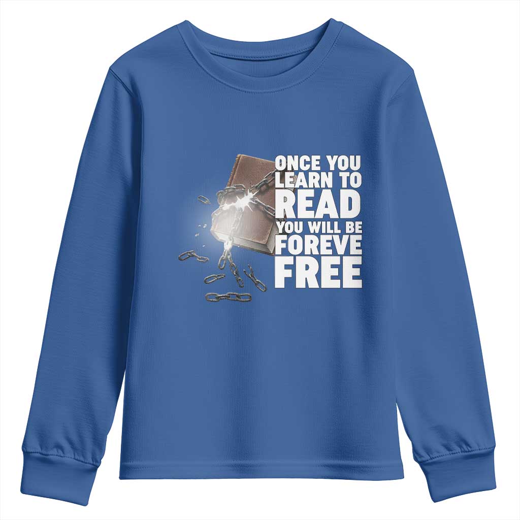 Frederick Douglass Freedom Quote Youth Sweatshirt Once You Learn To Read TS12 Royal Blue Print Your Wear