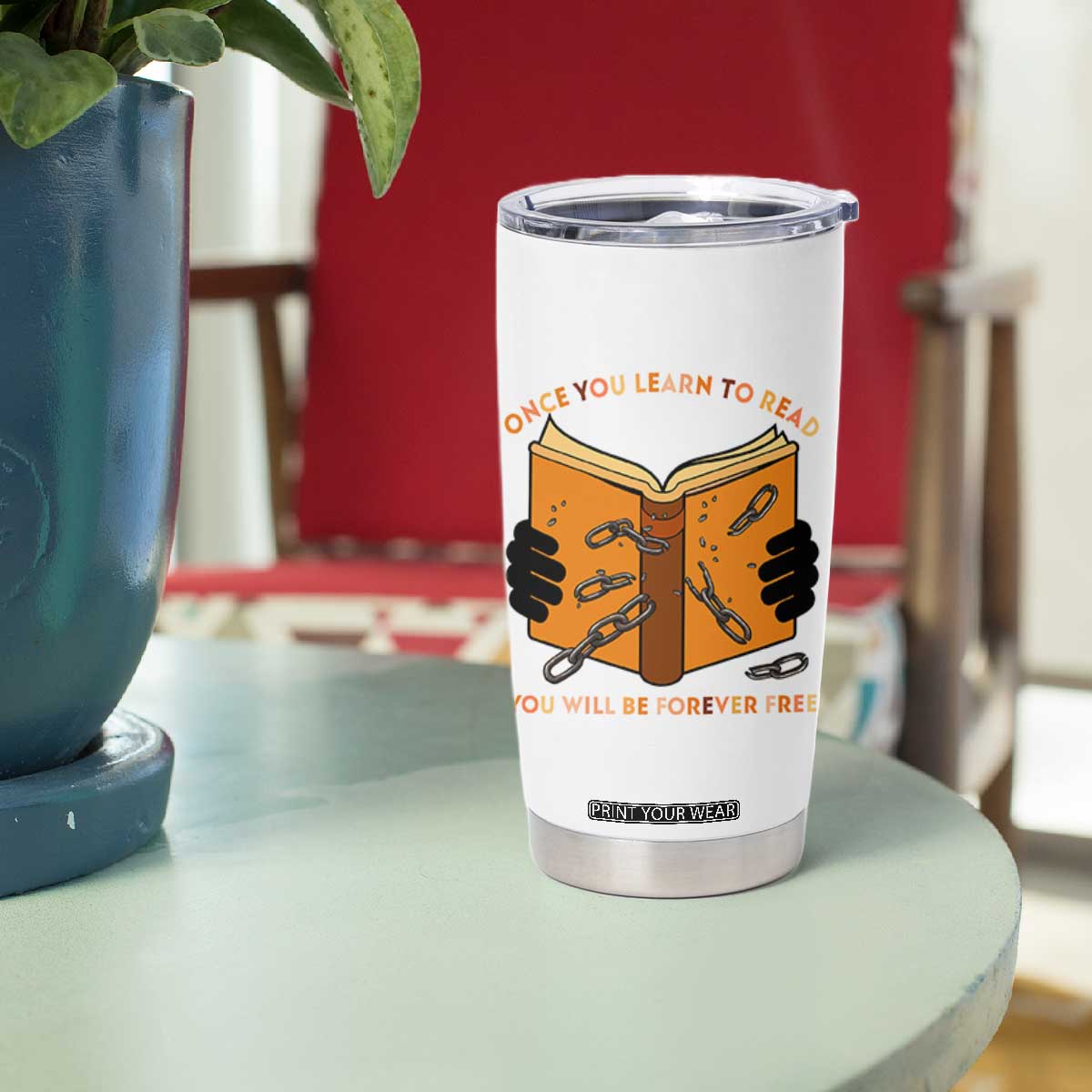 Breaking Every Chain Education Tumbler Cup Frederick Douglass Quote TS12 Print Your Wear