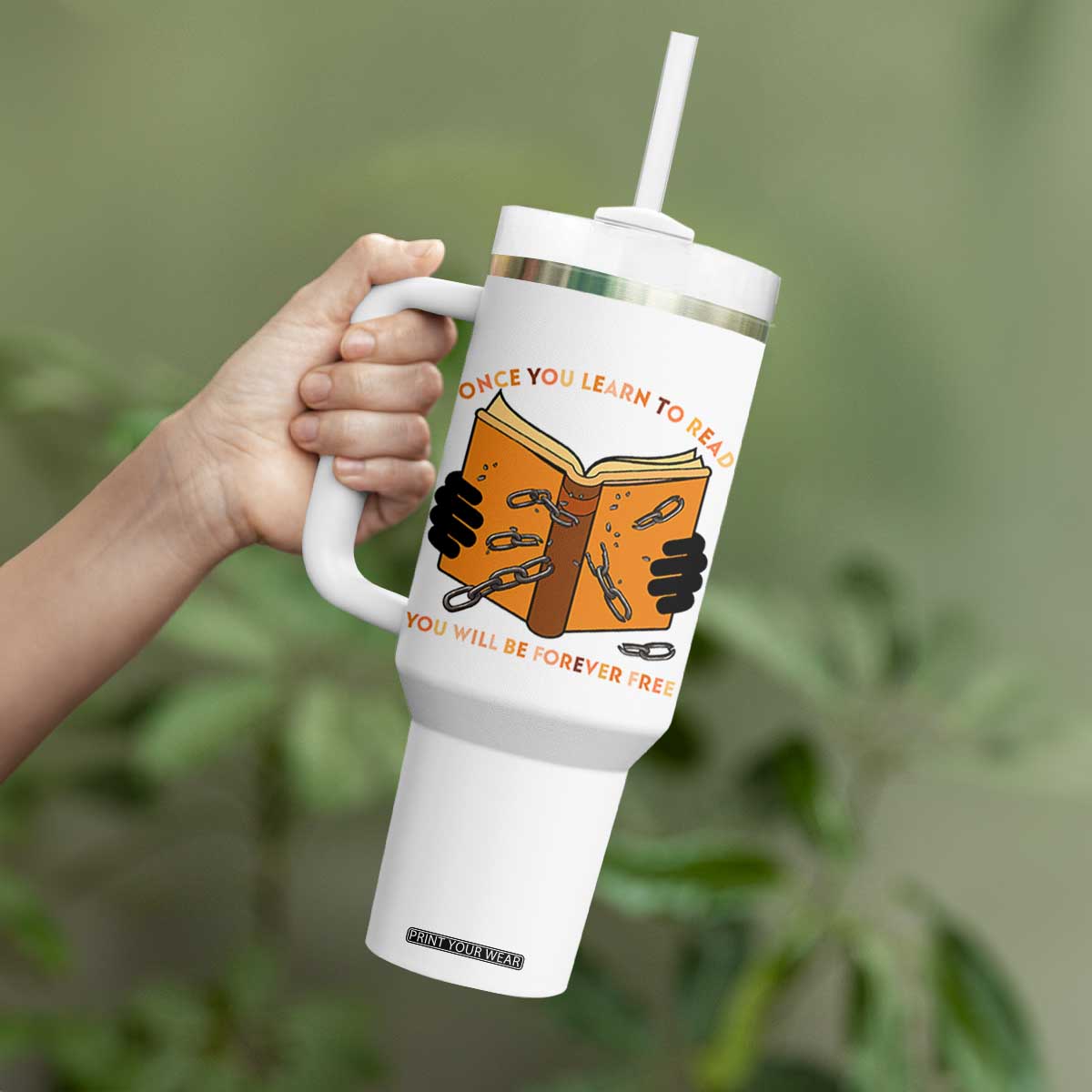 Breaking Every Chain Education Tumbler With Handle Frederick Douglass Quote TS12 Print Your Wear