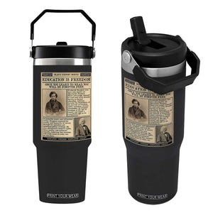 Education Is Freedom Newspaper Flip Straw Tumbler Frederick Douglass Black History Month Gift TS12 One Size: 30 oz Black Print Your Wear
