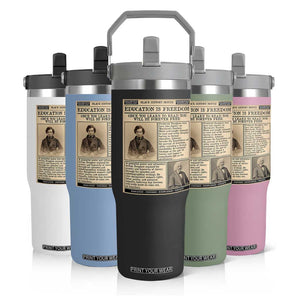 Education Is Freedom Newspaper Flip Straw Tumbler Frederick Douglass Black History Month Gift TS12 Print Your Wear