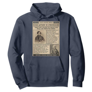 Education Is Freedom Newspaper Hoodie Frederick Douglass Black History Month Gift TS12 Navy Print Your Wear