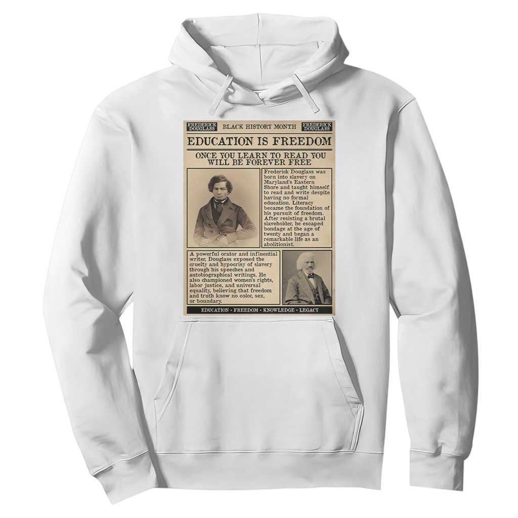 Education Is Freedom Newspaper Hoodie Frederick Douglass Black History Month Gift TS12 White Print Your Wear