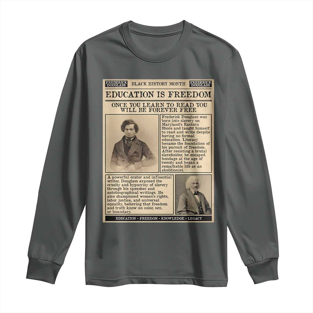 Education Is Freedom Newspaper Long Sleeve Shirt Frederick Douglass Black History Month Gift TS12 Dark Heather Print Your Wear