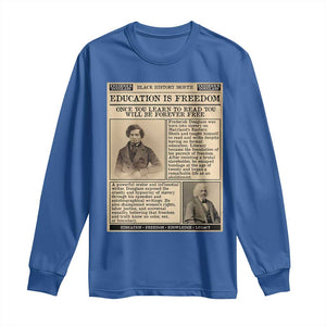 Education Is Freedom Newspaper Long Sleeve Shirt Frederick Douglass Black History Month Gift TS12 Royal Blue Print Your Wear
