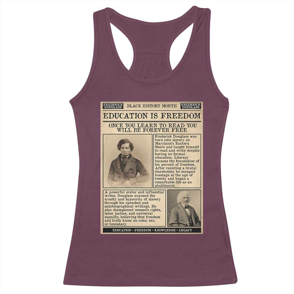 Education Is Freedom Newspaper Racerback Tank Top Frederick Douglass Black History Month Gift TS12 Maroon Print Your Wear