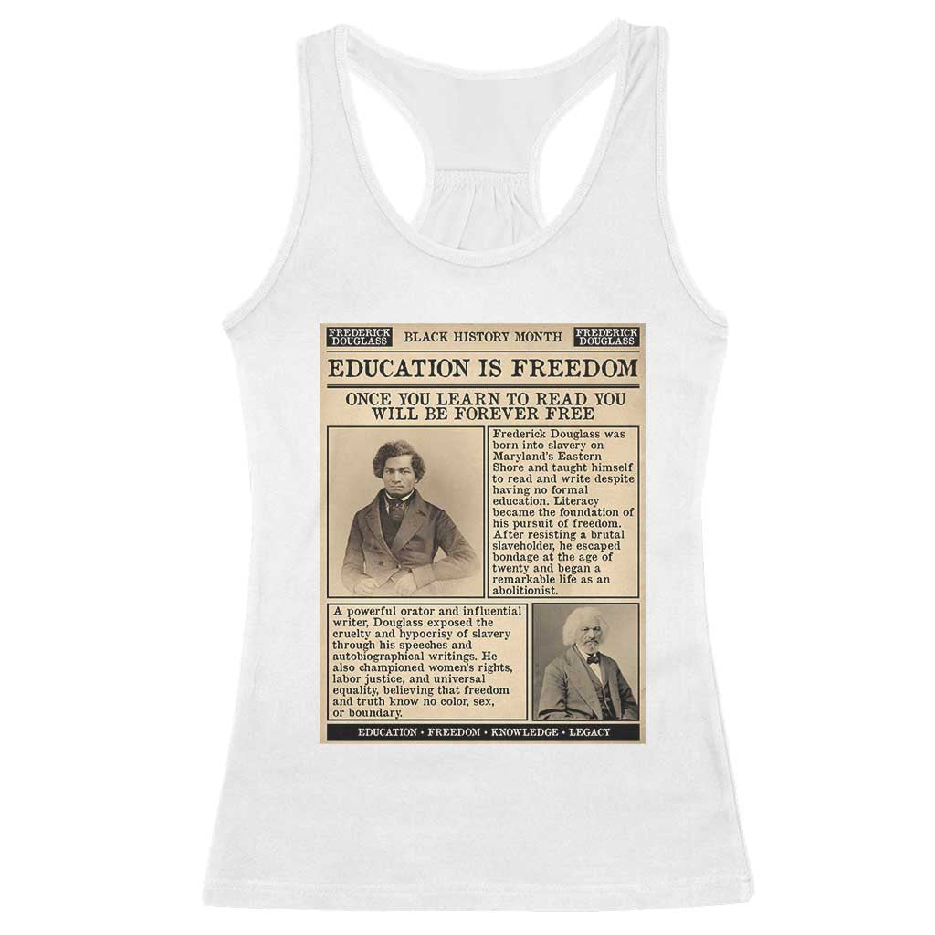 Education Is Freedom Newspaper Racerback Tank Top Frederick Douglass Black History Month Gift TS12 White Print Your Wear