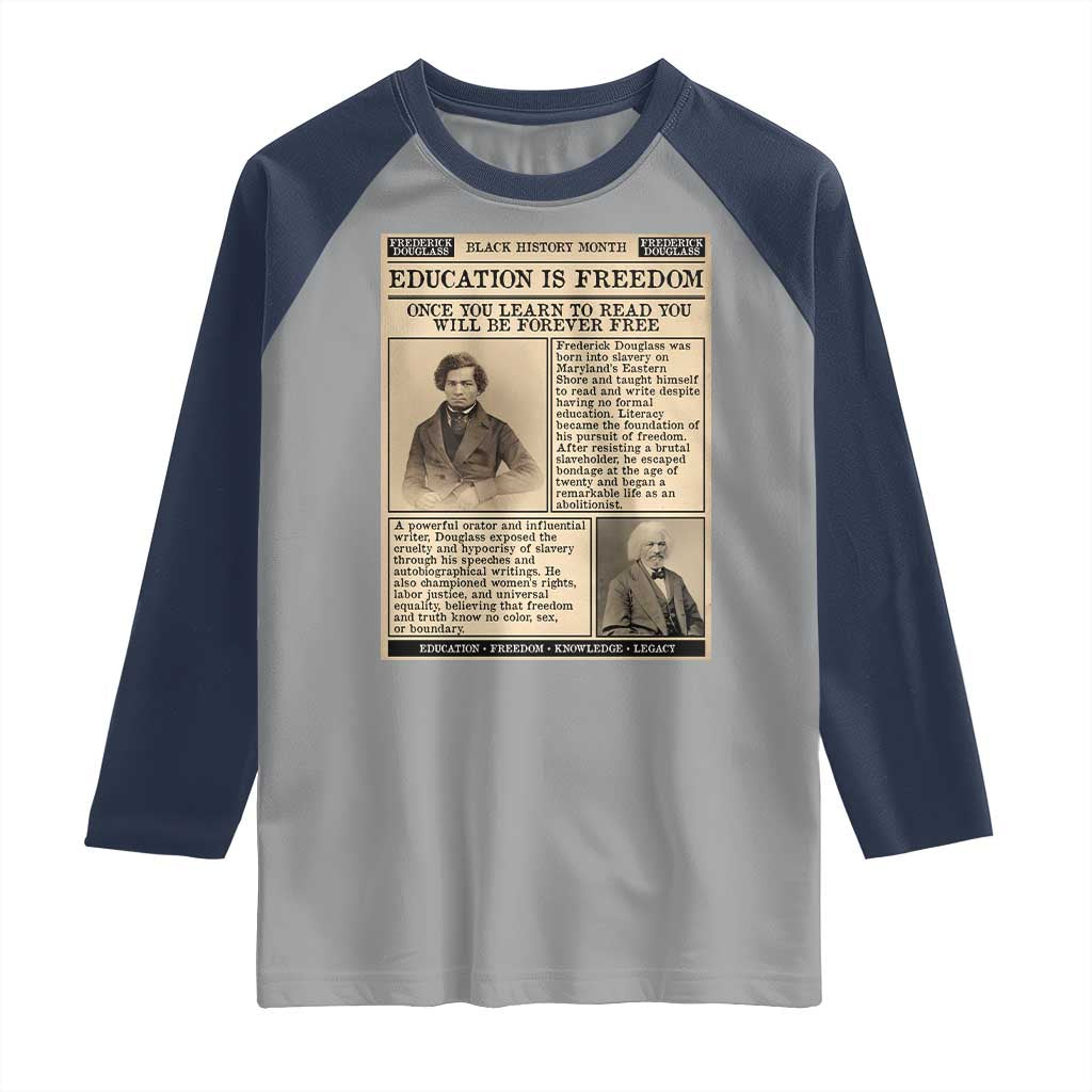 Education Is Freedom Newspaper Raglan Shirt Frederick Douglass Black History Month Gift TS12 Sport Gray Navy Print Your Wear
