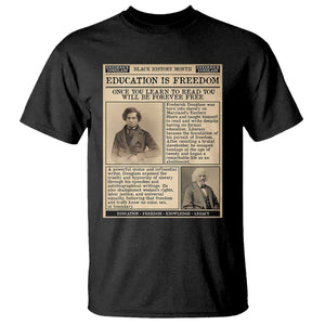 Education Is Freedom Newspaper T Shirt Frederick Douglass Black History Month Gift TS12 Black Print Your Wear