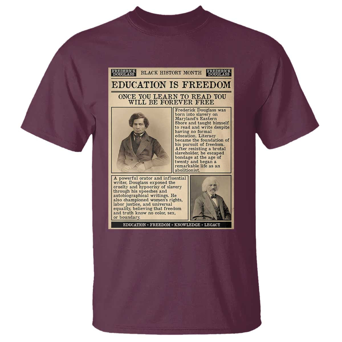 Education Is Freedom Newspaper T Shirt Frederick Douglass Black History Month Gift TS12 Maroon Print Your Wear