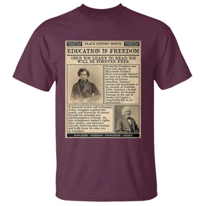 Education Is Freedom Newspaper T Shirt Frederick Douglass Black History Month Gift TS12 Maroon Print Your Wear